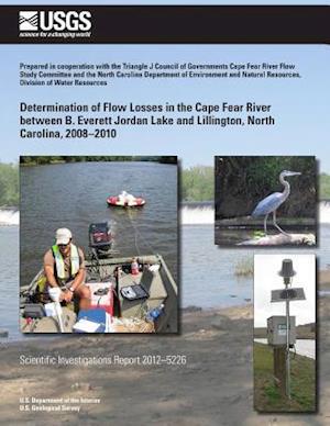 Determination of Flow Losses in the Cape Fear River between B. Everett Jordan Lake and Lillington, North Carolina, 2008?2010