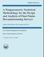 A Nonparametric Statistical Methodology for the Design and Analysis of Final Status Decommissioning Surveys