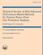 Technical Review of Risk-Informed Performance-Based Methods for Nuclear Power Plant Fire Protection Analyses