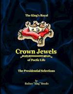 The King's Royal Crown Jewels of Poetic Life