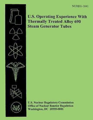 U.S. Operating Experience with Thermally Treated Allow 690 Steam Generator Tubes
