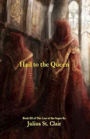 Hail to the Queen (Book #3 of the Sage Saga)