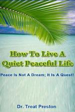 How to Live a Quiet Peaceful Life