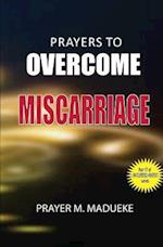 Prayers to Overcome Miscarriage