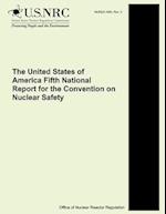 The United States of America Fifth National Report for the Convention on Nuclear Safety