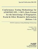 Conformance Testing Methodology for ANSI/Nist-Itl 1-2011, Data Format for the Interchange of Fingerprint, Facial & Other Biometric Information (Releas