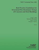 Best Practice Guidelines for Structural Fire Resistance Design of Concrete and Steel Buildings