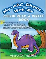 My ABC-Rhyme-With-Me Color, Read & Write Book