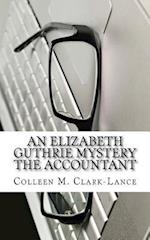 An Elizabeth Guthrie Mystery the Accountant