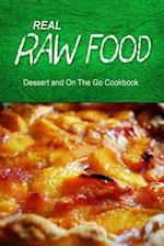 Real Raw Food - Dessert and on the Go