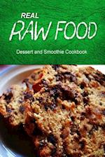Real Raw Food - Dessert and Smoothie