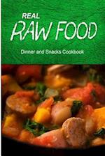 Real Raw Food - Dinner and Snacks