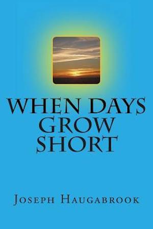 When Days Grow Short