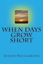 When Days Grow Short