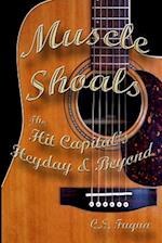Muscle Shoals: The Hit Capital's Heyday & Beyond 