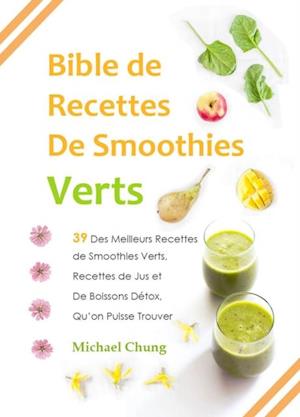 Bible de Recettes De Smoothies Verts