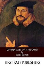 Commentaries on Jesus Christ