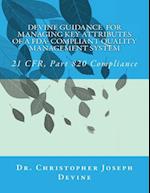Devine Guidance for Managing Key Attributes of a FDA-Compliant Quality Management System