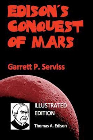 Edison's Conquest of Mars (Illustrated)