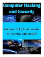 Anatomy of Cyberterrorism