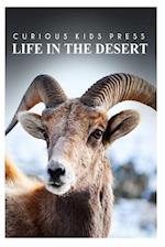 Life in the Desert - Curious Kids Press