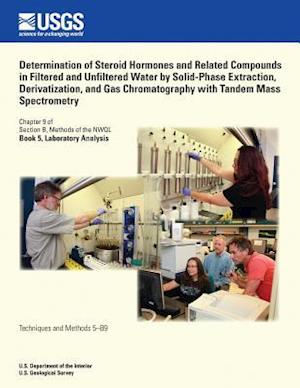 Determination of Steroid Hormones and Related Compounds in Filtered and Unfiltered Water by Solid-Phase Extraction, Derivatization, and Gas Chromatogr