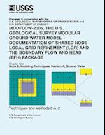 Modflow-2005, the U.S. Geological Survey Modular Ground-Water Model-Documentation of Shared Node Local Grid Refinement (Lgr) and the Boundary Flow and