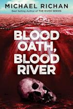 Blood Oath, Blood River