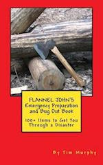 Flannel John's Emergency Preparation and Bug Out Book