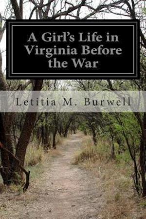A Girl's Life in Virginia Before the War