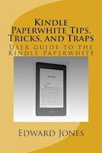 Kindle Paperwhite Tips, Tricks, and Traps
