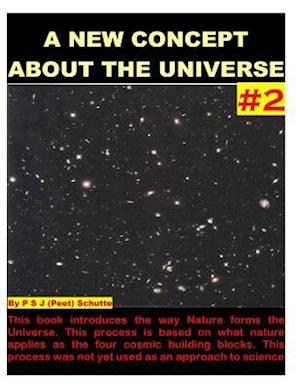 A New Concept about the Universe # 2