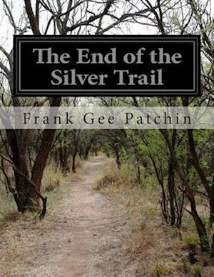 The End of the Silver Trail