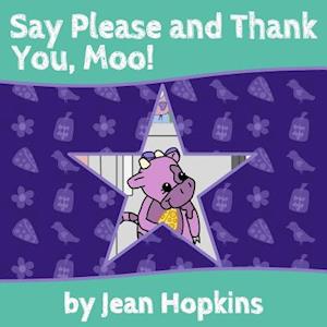 Say Please and Thank You, Moo!