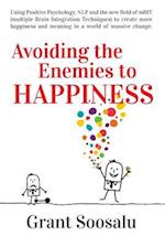 Avoiding the Enemies to Happiness