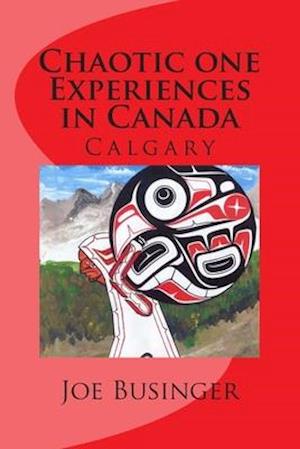 Chaotic one Experiences in Canada