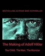 The Making of Adolf Hitler