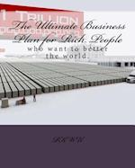 The Ultimate Business Plan for Rich People