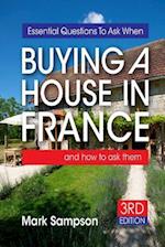 Essential Questions to Ask When Buying a House in France