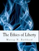 The Ethics of Liberty