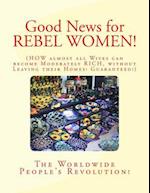 Good News for REBEL WOMEN!