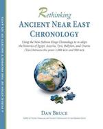 Rethinking Ancient Near East Chronology