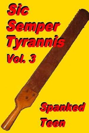 Sic Semper Tyrannis !, Volume 3