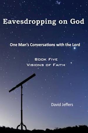 Eavesdropping on God