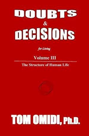 Doubts and Decisions for Living Vol. III