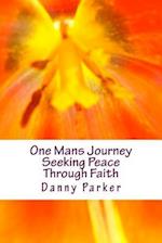 One Mans Journey Seeking Peace Through Faith