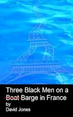 Three black men on a boat barge in France