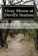 Gray Moon at Devil's Station