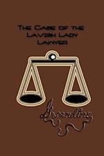 The Case of the Lavish Lady Lawyer