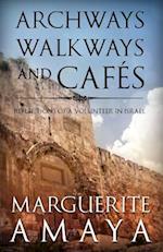 Archways Walkways and Cafes (Full Color Edition)